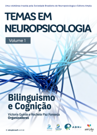 Temas em Neuropsicologia Volume 1: Bilinguismo e Cognição